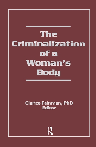 Бумажная книга «The Criminalization of a Woman's Body», автор Кларисса Фейнман - фото №1