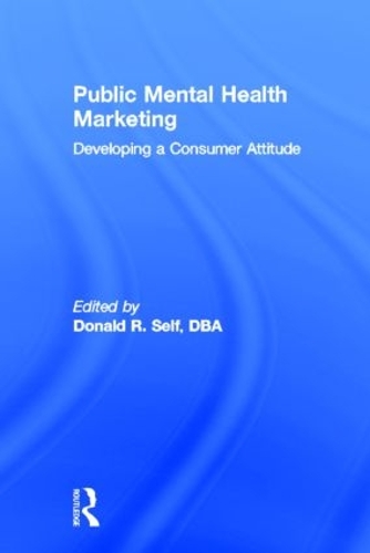 Бумажная книга «Public Mental Health Marketing: Developing a Consumer Attitude», автор Дональд Селф - фото №1