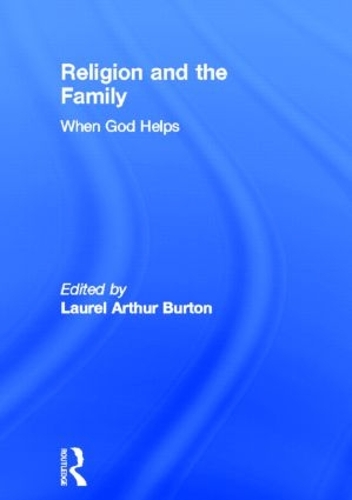 Паперова книга «Religion and the Family: When God Helps», авторів Лорел А Бартон, Вільям М. Клементс - фото №1