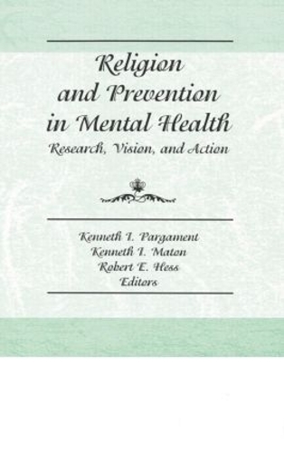 Паперова книга «Religion and Prevention in Mental Health: Research, Vision, and Action», авторів Кеннет І. Матон, Кеннет Паргамент, Роберт Е. Гесс - фото №1