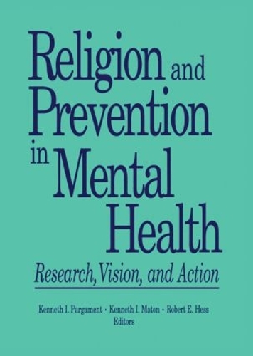 Паперова книга «Religion and Prevention in Mental Health: Research, Vision, and Action», авторів Кеннет І. Матон, Кеннет Паргамент, Роберт Е. Гесс - фото №1