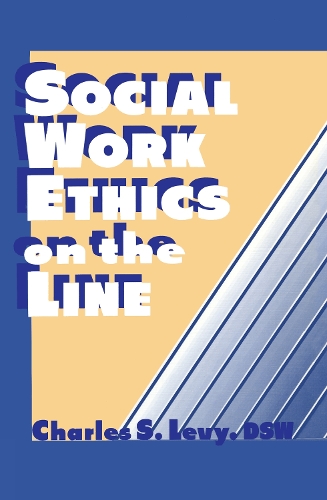 Бумажная книга «Social Work Ethics on the Line», авторов Чарльз С. Леви, Симон Славин - фото №1