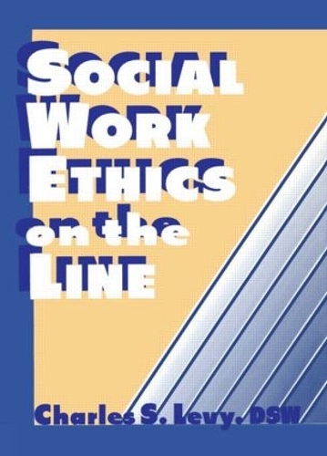 Бумажная книга «Social Work Ethics on the Line», авторов Чарльз С. Леви, Симон Славин - фото №1