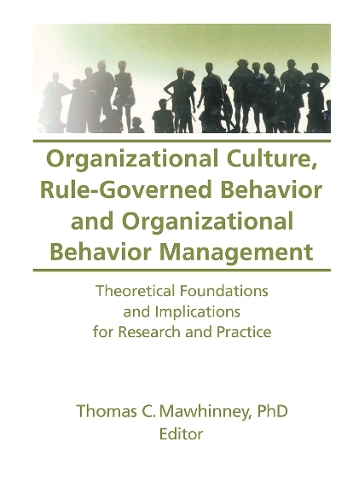 Паперова книга «Organizational Culture, Rule-Governed Behavior and Organizational Behavior Management: Theoretical Foundations and Implications for Research and Practice», автор Томас Мохінні - фото №1