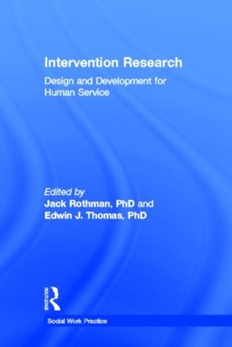 Бумажная книга «Intervention Research: Design and Development for Human Service», авторов Эдвин Дж. Томас, Джек Ротман - фото №1