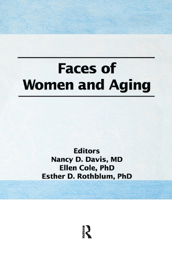 Бумажная книга «Faces of Women and Aging», авторов Эллен Коул, Эстер Д Ротблюм, Нэнси К. Дэвис - фото №1