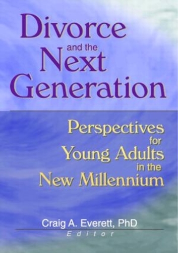 Паперова книга «Divorce and the Next Generation: Effects on Young Adults' Patterns of Intimacy and Expectations for Marriage», автор Крейг Еверетт - фото №1
