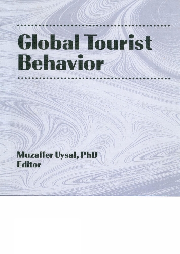 Паперова книга «Global Tourist Behavior», авторів Ерденер Кайнак, Музаффер Уйсал - фото №1