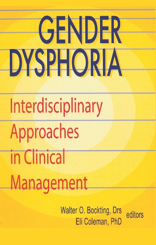 Бумажная книга «Gender Dysphoria: Interdisciplinary Approaches in Clinical Management», авторов Эдмон Дж. Коулман, Уолтер О Боктинг - фото №1