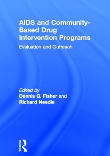 Паперова книга «AIDS and Community-Based Drug Intervention Programs: Evaluation and Outreach», авторів Денніс Фішер, Річард Нідл - фото №1