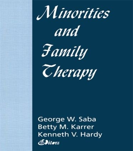 Паперова книга «Minorities and Family Therapy», авторів Бетті Макуне-Каррер, Джордж Саба, Кеннет Харді - фото №1