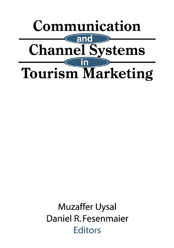 Бумажная книга «Communication and Channel Systems in Tourism Marketing», авторов Дэниел Фесенмайер, Музаффер Уйсал - фото №1
