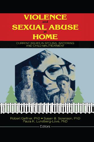 Бумажная книга «Violence and Sexual Abuse at Home: Current Issues in Spousal Battering and Child Maltreatment», авторов Пола Лундберг Лав, Сьюзен Соренсон - фото №1