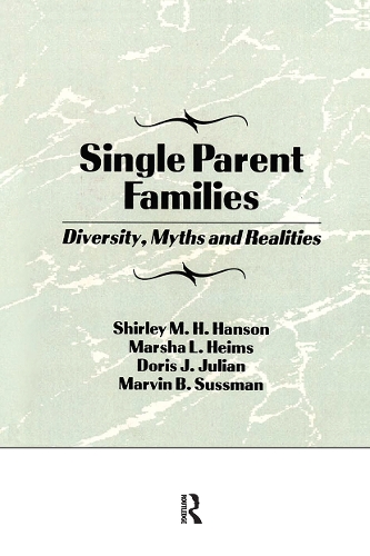 Паперова книга «Single Parent Families: Diversity, Myths and Realities», авторів Марвін Б. Сассман, Ширлі Хенсон - фото №1