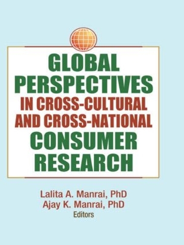 Бумажная книга «Global Perspectives in Cross-Cultural and Cross-National Consumer Research», авторов Эрденер Кайнак, Лалита Манрай - фото №1