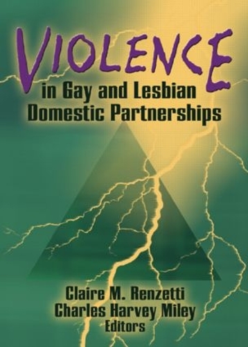 Бумажная книга «Violence in Gay and Lesbian Domestic Partnerships», авторов Чарльз Х. Майли, Клэр М Ренцетти - фото №1