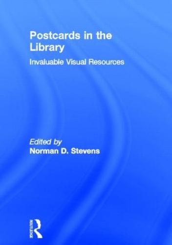 Бумажная книга «Postcards in the Library: Invaluable Visual Resources», автор Норман Д Стивенс - фото №1
