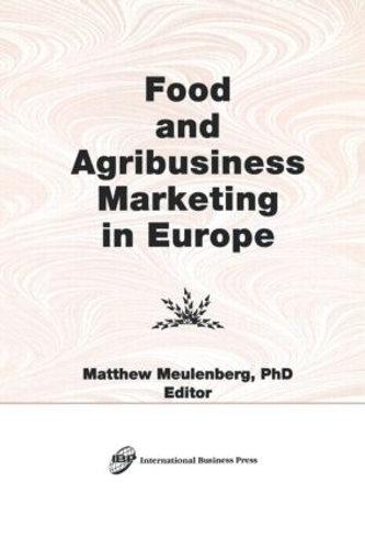 Бумажная книга «Food and Agribusiness Marketing in Europe», авторов Эрденер Кайнак, Мэтью Мейленберг - фото №1