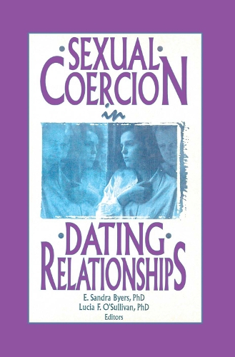 Бумажная книга «Sexual Coercion in Dating Relationships», авторов Э Сандра Байерс, Люсия Ф. О'Салливан - фото №1