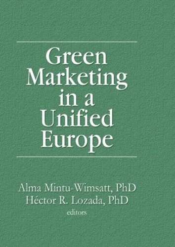 Паперова книга «Green Marketing in a Unified Europe», авторів Алма Т Мінту-Вімсатт, Гектор Р. Лосада - фото №1