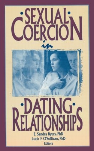 Бумажная книга «Sexual Coercion in Dating Relationships», авторов Э Сандра Байерс, Люсия Ф. О'Салливан - фото №1