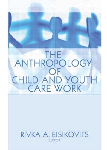 Бумажная книга «The Anthropology of Child and Youth Care Work», автор Джером Бекер - фото №1