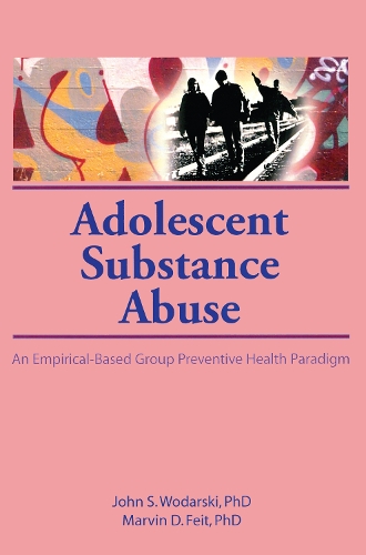 Бумажная книга «Adolescent Substance Abuse: An Empirical-Based Group Preventive Health Paradigm», авторов Джон С. Водарски, Марвин Д. Фейт - фото №1