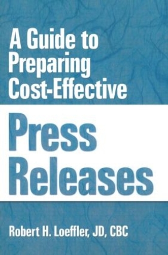 Паперова книга «A Guide to Preparing Cost-Effective Press Releases», авторів Роберт Х. Лоффлер, Вільям Вінстон - фото №1
