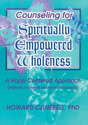 Бумажная книга «Counseling for Spiritually Empowered Wholeness: A Hope-Centered Approach», авторов Говард Клайнбелл, Уильям М. Клементс - фото №1