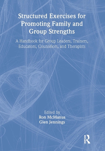 Бумажная книга «Structured Exercises for Promoting Family and Group Strengths: A Handbook for Group Leaders, Trainers, Educators, Counselors, and Therapists», авторов Глен Х Дженнингс, Ронни Макманус, Терри С. Треппер - фото №1