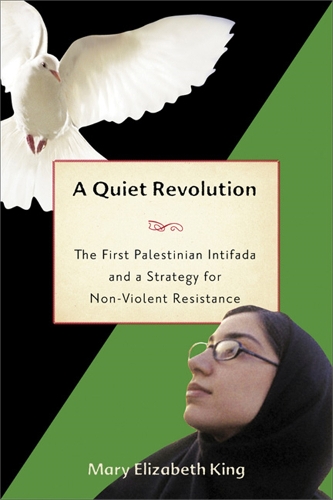 Бумажная книга «A Quiet Revolution: The First Palestinian Intifada and Nonviolent Resistance», автор Мэри Кинг - фото №1