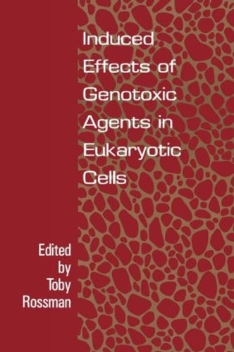 Паперова книга «Induced Effects Of Genotoxic Agents In Eukaryotic Cells» - фото №1