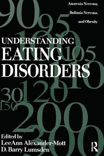 Бумажная книга «Understanding Eating Disorders: Anorexia Nervosa, Bulimia Nervosa And Obesity», авторов Барри Д. Ламсден, ЛиЭнн Александр Мотт - фото №1