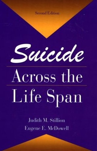 Паперова книга «Suicide Across The Life Span: Premature Exits», авторів Юджин Е. Макдауелл, Джудіт М. Стілліон - фото №1