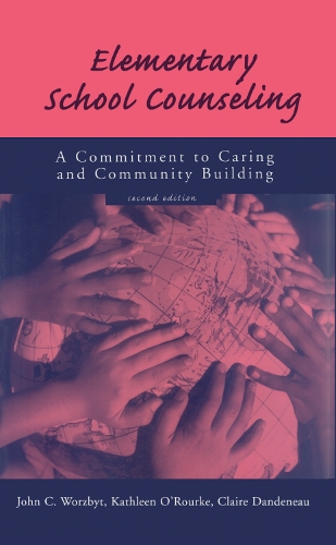 Бумажная книга «Elementary School Counseling: A Commitment to Caring and Community Building», авторов Клэр Дандено, Джон К. Ворцбайт, Кэтлин О'Рурк - фото №1
