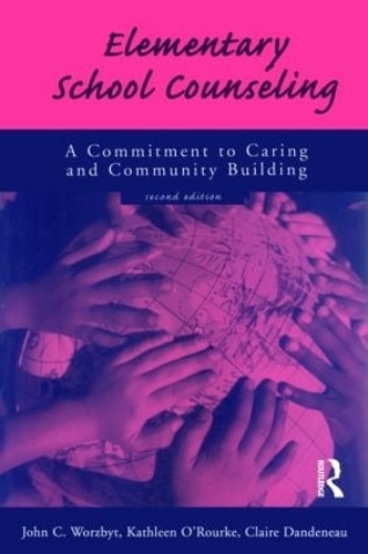 Паперова книга «Elementary School Counseling: A Commitment to Caring and Community Building», авторів Клер Дандено, Джон К. Ворзбіт, Кетлін О'Рурк - фото №1