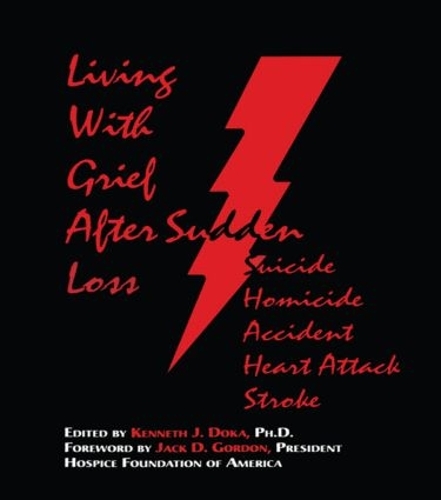 Бумажная книга «Living With Grief: After Sudden Loss Suicide, Homicide, Accident, Heart Attack, Stroke» - фото №1