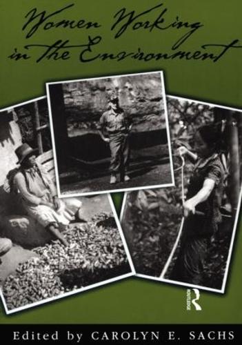 Паперова книга «Women Working In The Environment: Resourceful Natures», автор Керолін Е. Сакс - фото №1