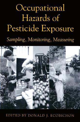 Паперова книга «Occupational Hazards Of Pesticide Exposure: Sampling, Monitoring, Measuring», автор Дональд Дж. Екобішон - фото №1