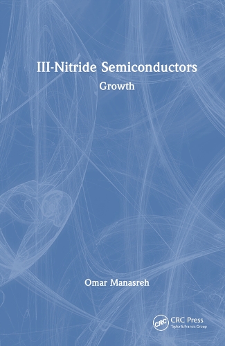 Паперова книга «III-Nitride Semiconductors: Growth», автор Омар Манасрех - фото №1