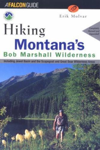 Бумажная книга «Hiking Montana's Bob Marshall Wilderness», автор Эрик Молвар - фото №1