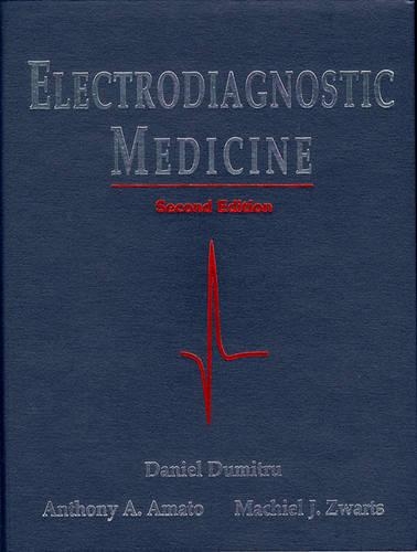 Бумажная книга «Electrodiagnostic Medicine», авторов Энтони А. Амато, Дэниел Думитру, Макил Звартс - фото №1