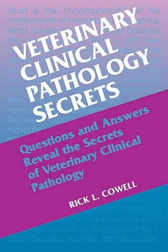 Паперова книга «Veterinary Clinical Pathology Secrets», автор Рік Л. Кауелл - фото №1
