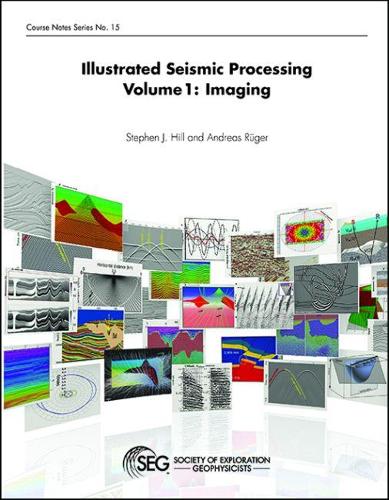 Паперова книга «Illustrated Seismic Processing Volume 1: Imaging», авторів Андреас Рюгер, Стівен Гілл - фото №1