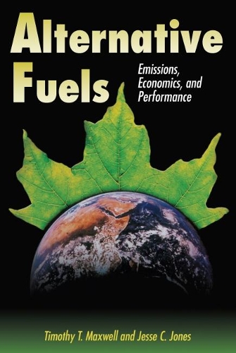 Бумажная книга «Alternative Fuels: Emissions, Economics and Performance», авторов Джесси К. Джонс, Тимоти Т. Максвелл - фото №1