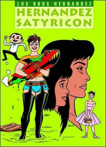 Паперова книга «Love And Rockets Vol.15: Hernandez Satyricon», авторів Гілберт Ернандес, Хайме Ернандес - фото №1
