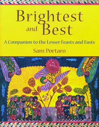 Паперова книга «Brightest and Best: A Companion to the Lesser Feasts and Fasts», автор Сем Портаро - фото №1
