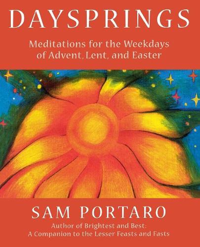 Бумажная книга «Daysprings: Meditations for the Weekdays of Advent, Lent and Easter», автор Сэм Портаро - фото №1