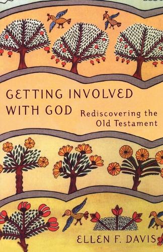 Бумажная книга «Getting Involved with God: Rediscovering the Old Testament», автор Эллен Ф. Дэвис - фото №1