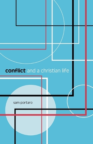 Паперова книга «Conflict and a Christian Life», автор Сем Портаро - фото №1